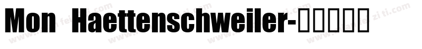 Mon Haettenschweiler字体转换